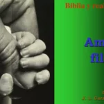 amor-filial-en-la-biblia-ensenanzas-e-inspiracion