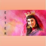la-historia-de-ester-una-heroina-biblica-de-valentia-y-fe