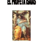 la-vida-y-obra-de-isaias-en-la-biblia-historia-y-ensenanzas